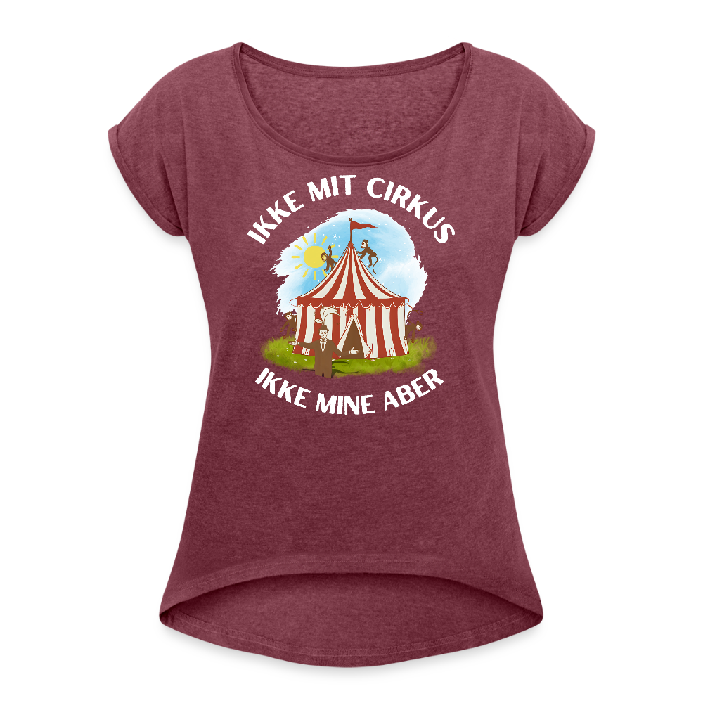Ikke mit cirkus Dame T-shirt med rulleærmer - bordeaux meleret