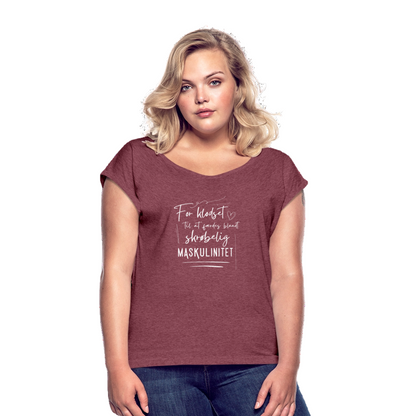 Skrøbelig maskulinitet Dame T-shirt med rulleærmer - bordeaux meleret