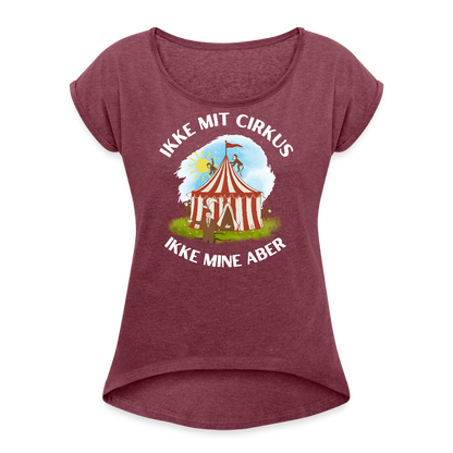 Ikke mit cirkus Dame T-shirt med rulleærmer - bordeaux meleret