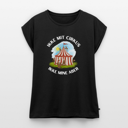 Ikke mit cirkus Dame T-shirt med rulleærmer - sort