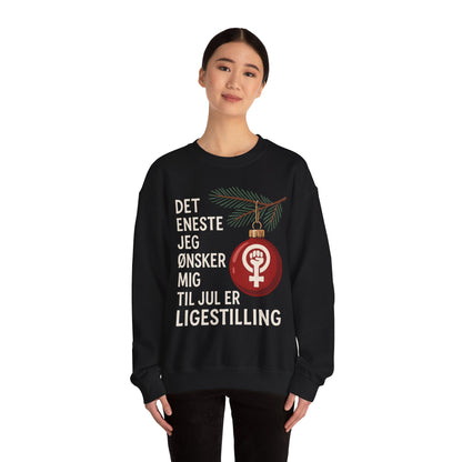 Crewneck Sweatshirt — Danish Feminist Christmas Design: “Det eneste jeg ønsker mig til jul er ligestilling”